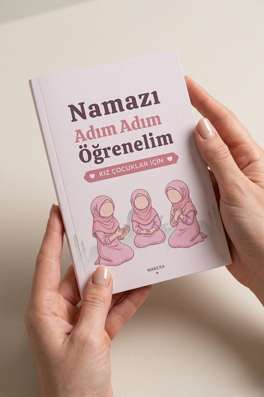 Namazı Adım Adım Öğrenelim – Kız Çocuklar İçin